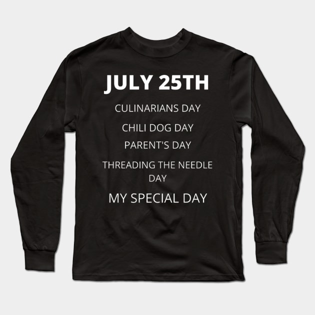 July 25th birthday, special day and the other holidays of the day. Long Sleeve T-Shirt by Edwardtiptonart